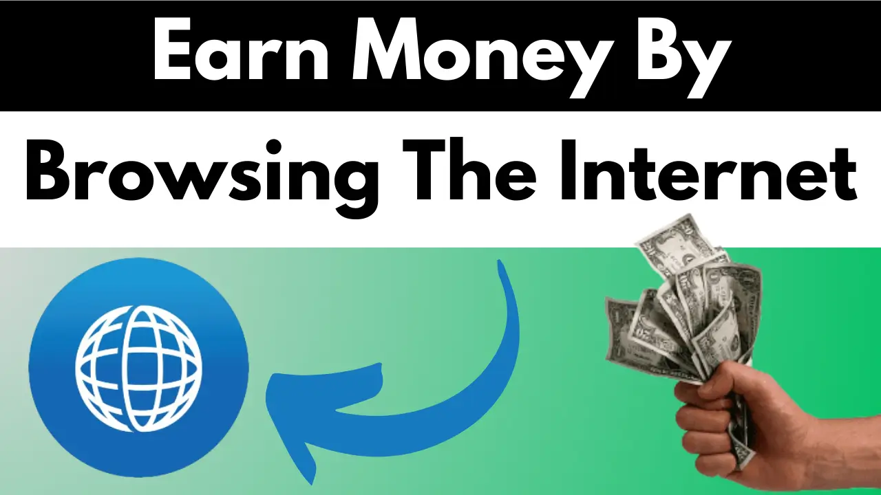 Earn Money By Browsing the Internet