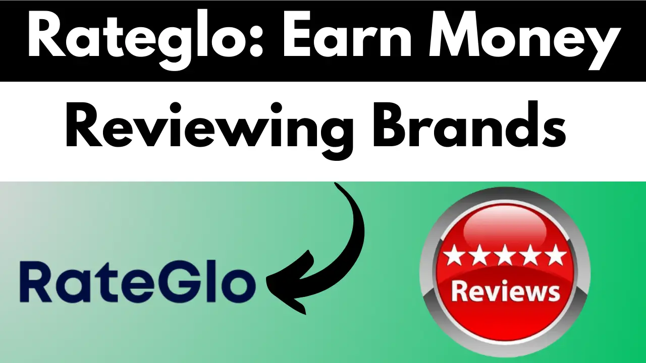 Rateglo: Earn Money by Reviewing Brands