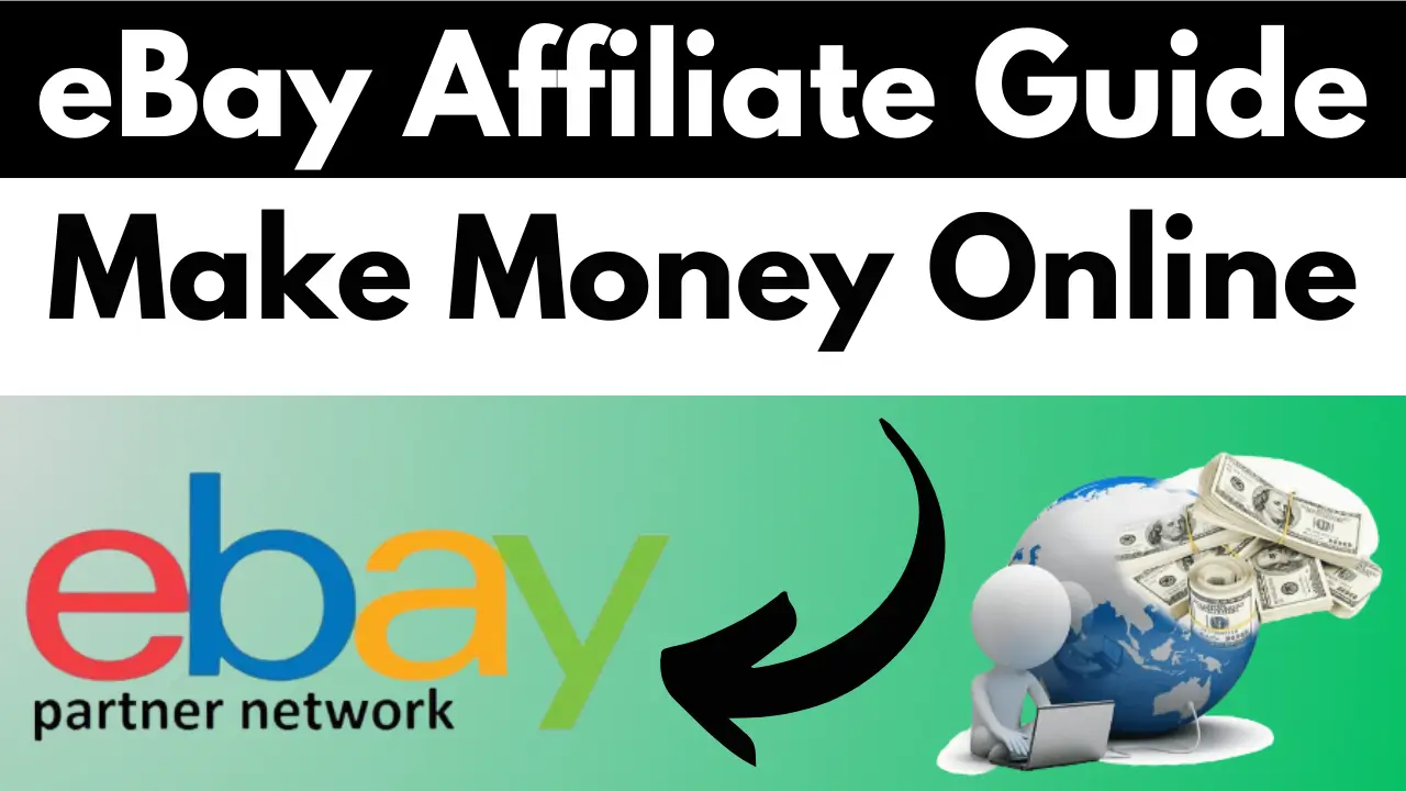 eBay Affiliate Guide: Earn Online At Home